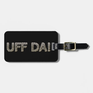 ÉTIQUETTE À BAGAGE UFF DA !