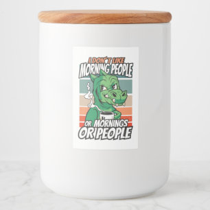 Étiquette Pour Bocaux Je n'aime pas les matins, les matins ou les gens