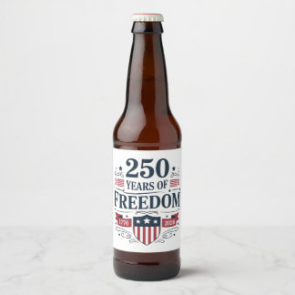 Étiquette Pour Bouteilles De Bière 250 Years Of Freedom 1776 2026 250th 4th Of July