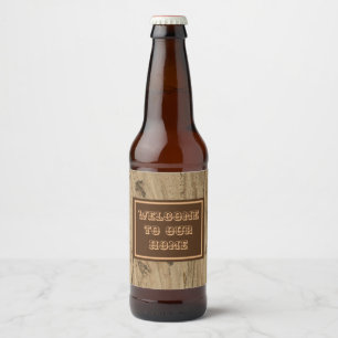 Étiquette Pour Bouteilles De Bière Bienvenue dans notre maison Rustic Woodgrain Photo