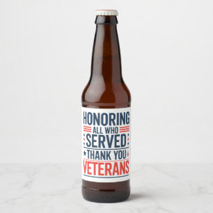 Étiquette Pour Bouteilles De Bière Honorer tous ceux qui ont servi Merci Veterans Day