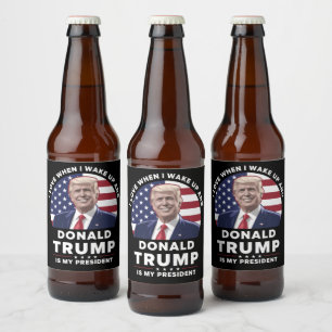 Étiquette Pour Bouteilles De Bière J'aime quand je me réveille et Donald Trump mon pr