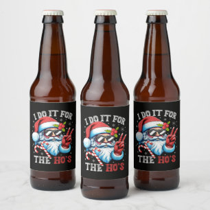 Étiquette Pour Bouteilles De Bière Je le fais pour les Ho's Funny Christmas Santa