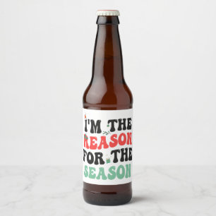 Étiquette Pour Bouteilles De Bière Je suis la raison pour la saison drôle cadeau de N