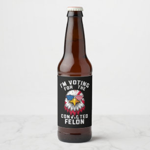Étiquette Pour Bouteilles De Bière Je vote pour le condamné Felon Funny Pro Trump