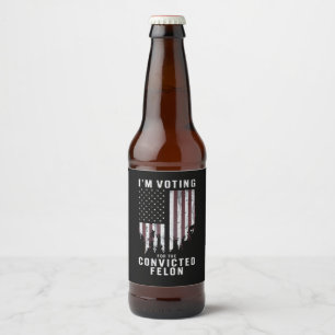 Étiquette Pour Bouteilles De Bière Je vote pour le condamné Felon Pro Trump 2024
