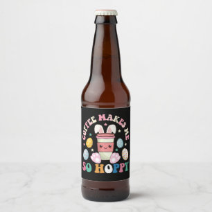 Étiquette Pour Bouteilles De Bière Le Café Me Rend Si Espéré Lapin Lapin Heureux Pâqu