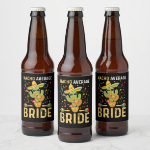 Étiquette Pour Bouteilles De Bière Mariée pas moyenne Nacho Cinco De Mayo Mariage Mex