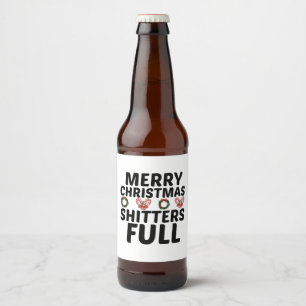 ÉTIQUETTE POUR BOUTEILLES DE BIÈRE MERRY CHRISTMAS SHITTERS PLEIN