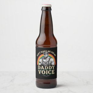 Étiquette Pour Bouteilles De Bière Ne m'oblige pas à utiliser My Daddy Voice Gay LGBT