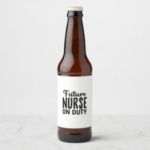 Étiquette Pour Bouteilles De Bière Nurse Gift Future Nurse On Duty