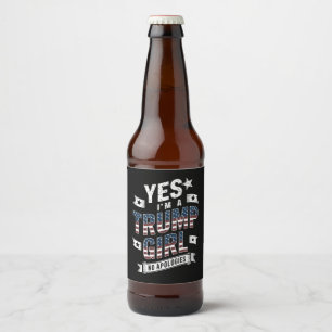 Étiquette Pour Bouteilles De Bière Oui, je suis une fille de Trump, pas d'excuses Éle