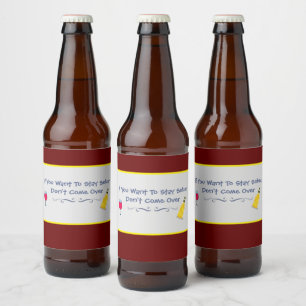Étiquette Pour Bouteilles De Bière Si tu veux rester sobre, ne viens pas