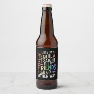 Étiquette Pour Bouteilles De Bière Tequila Stright Friends Allez Dans Les Deux Voies 