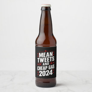 Étiquette Pour Bouteilles De Bière Tweets Moyens Et Gaz Bon Marché Donald Trump 2024