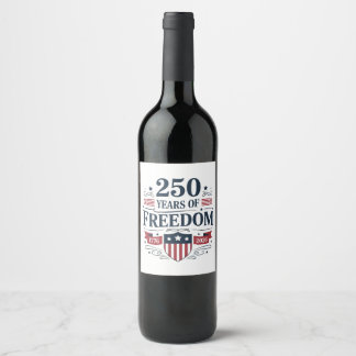 Étiquette Pour Bouteilles De Vin 250 Years Of Freedom 1776 2026 250th 4th Of July