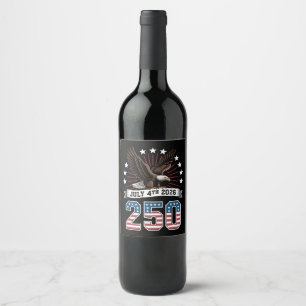 Étiquette Pour Bouteilles De Vin 250e anniversaire patriotique 4 juillet 1776 2026