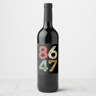 Étiquette Pour Bouteilles De Vin 86 47 Anti Trump Vintage 80s style rétro