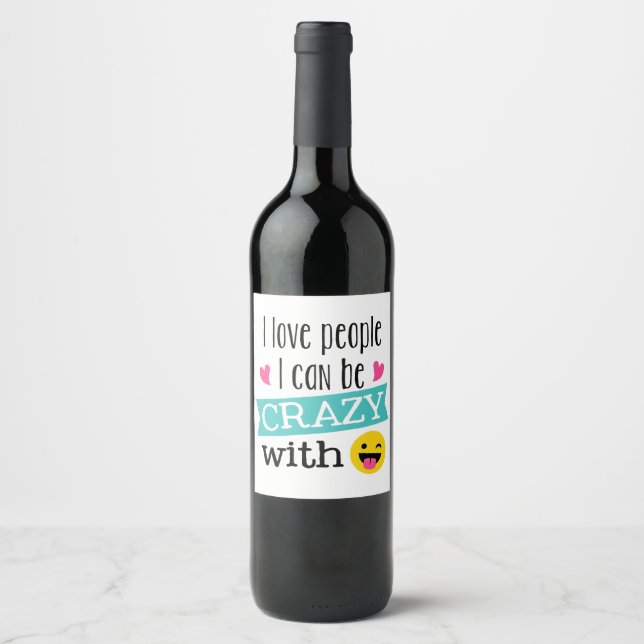 Étiquette Pour Bouteilles De Vin Aimer les gens fous (Devant)