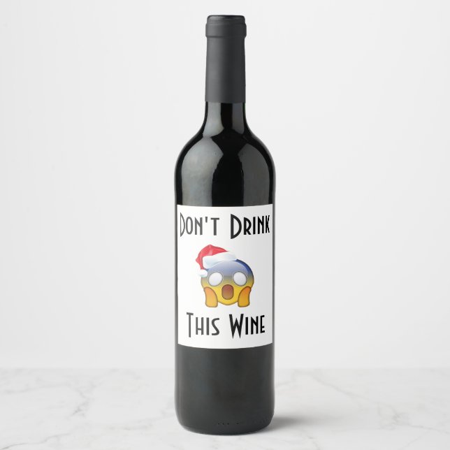 Étiquette Pour Bouteilles De Vin Boire Boire Ce Vin Drôle Prank Emoji Xmas Cadeau (Devant)