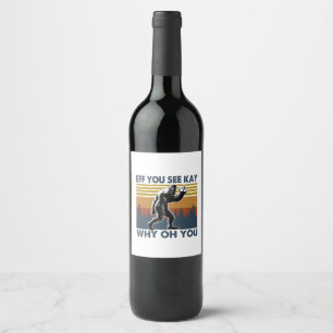 Étiquette Pour Bouteilles De Vin Cadeau Camper   Eff Vous Voyez Kay Pourquoi Oh Vou