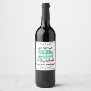 Étiquette Pour Bouteilles De Vin Camping Fun / "Nous aimons dormir autour de nous !