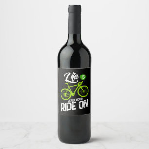 Étiquette Pour Bouteilles De Vin Cycling - Life Is Really Good Ride On