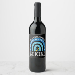 Étiquette Pour Bouteilles De Vin Dans un monde où vous pouvez être n'importe quoi,