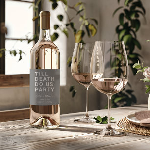 Étiquette Pour Bouteilles De Vin Drôle jusqu'à la mort Do us Mariage de fête ou Fia