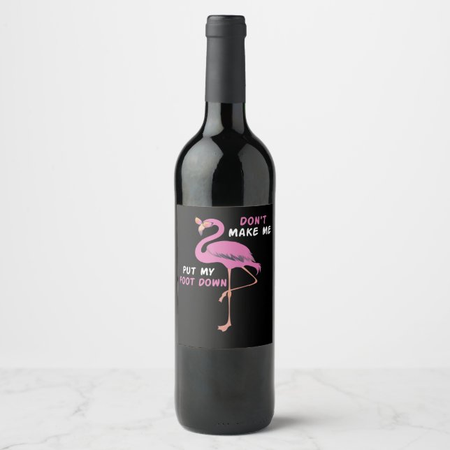 Étiquette Pour Bouteilles De Vin Flamingo | Flamingo With Glasses Dont Make Me Put (Devant)