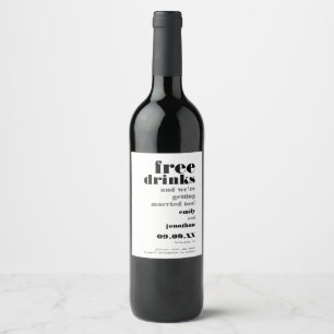Étiquette Pour Bouteilles De Vin Fun Boissons Gratuites Se Marier Pour Enregistrer