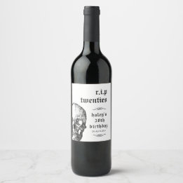 Étiquette Pour Bouteilles De Vin Funérailles 30e RIP Twenties 20s Drôle Crâne Anniv