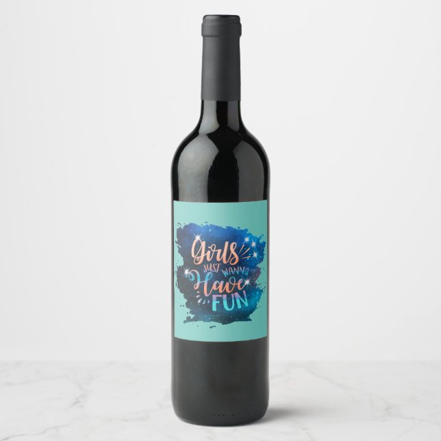Étiquette Pour Bouteilles De Vin Girls just wanna have fun (Devant)