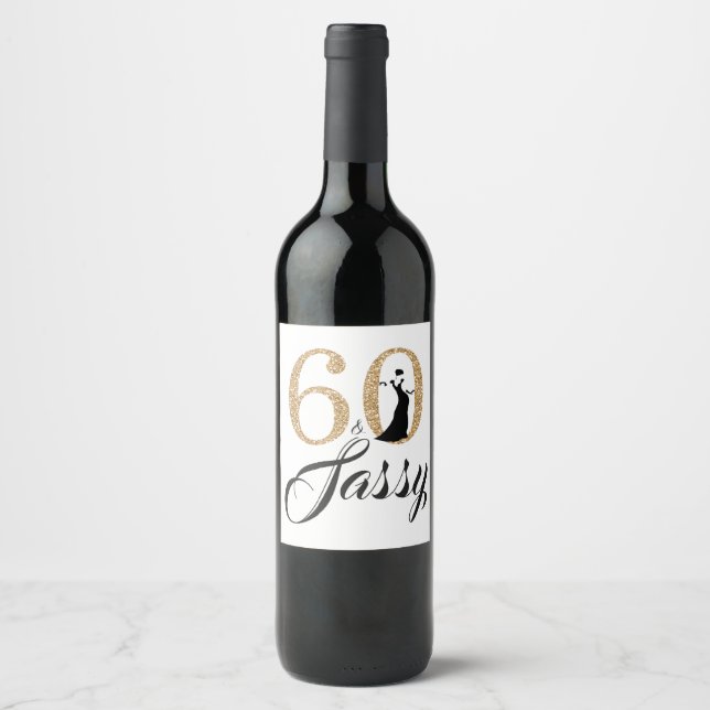Étiquette Pour Bouteilles De Vin Gold 60 et Sassy Birthday Party Nom personnalisé (Devant)