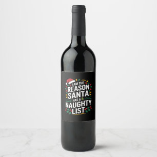 Étiquette Pour Bouteilles De Vin Je suis la raison pour laquelle Santa a une liste 