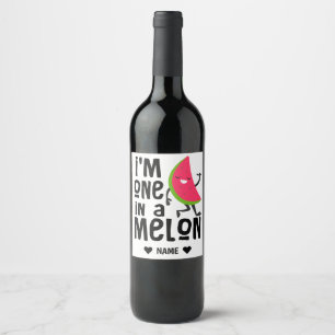 Étiquette Pour Bouteilles De Vin Je suis un dans un Melon