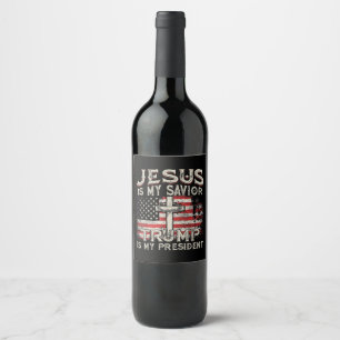Étiquette Pour Bouteilles De Vin Jésus Est Mon Sauveur Trump Est Mon Président Amér