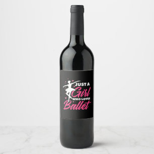 Étiquette Pour Bouteilles De Vin Juste Une Fille Qui Aime La Danse De Ballet