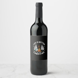 Étiquette Pour Bouteilles De Vin La vie est meilleure au feu de camp drôle de campi
