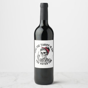Étiquette Pour Bouteilles De Vin Le jour du Tarrafic, vous avez voté pour l'anti-Tr