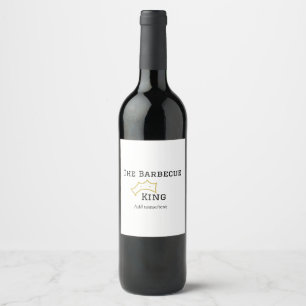 Étiquette Pour Bouteilles De Vin Le roi du barbecue couronne nom texte cuisine meil