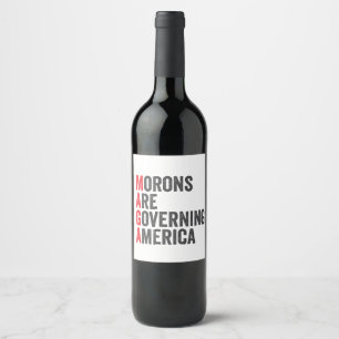 Étiquette Pour Bouteilles De Vin Les morons dirigent l'Amérique 4 juillet