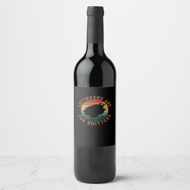 Étiquette Pour Bouteilles De Vin Les restes sont pour Quitters Classic Aesthétique  (Devant)