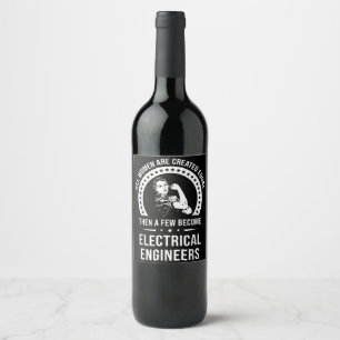 Étiquette Pour Bouteilles De Vin L'Ingénieur Électrique Pour Femmes Est Créé Égalem