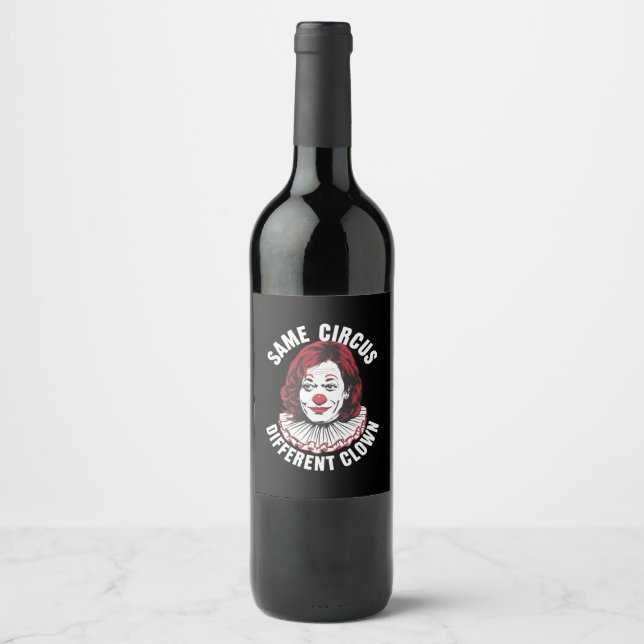 Étiquette Pour Bouteilles De Vin Même Cirque Clown différent Anti Kamala 2024 (Devant)
