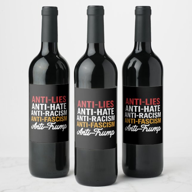 Étiquette Pour Bouteilles De Vin Mensonges et fascisme anti-Trump contre la haine e (Bouteilles)