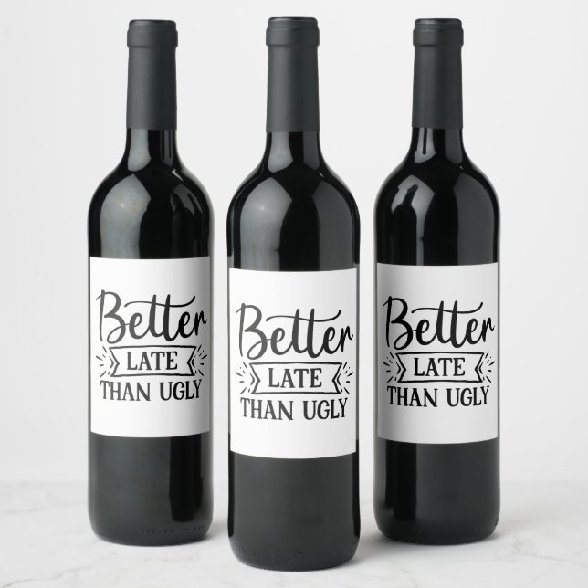 Étiquette Pour Bouteilles De Vin Mieux vaut tard que mal (Bouteilles)