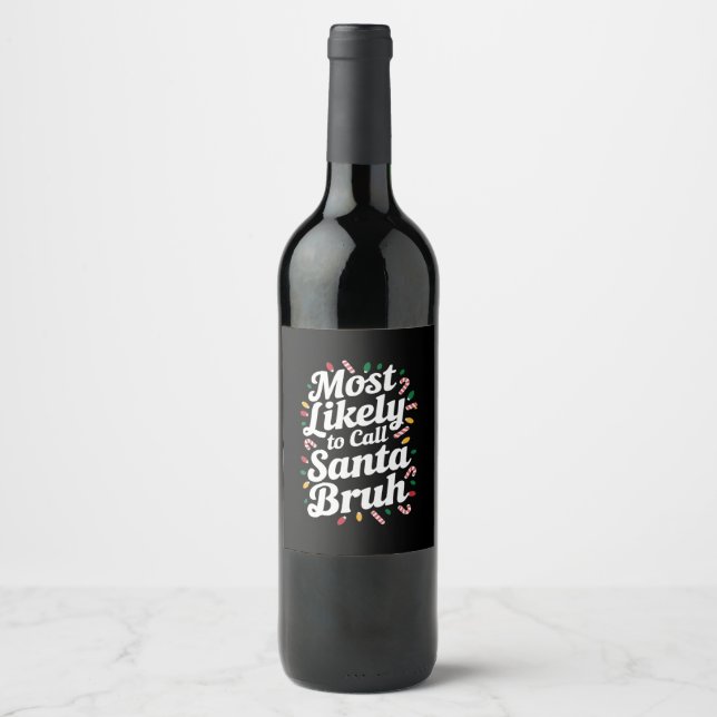 Étiquette Pour Bouteilles De Vin Noël appellera probablement Père Noël Bruh Famille (Devant)
