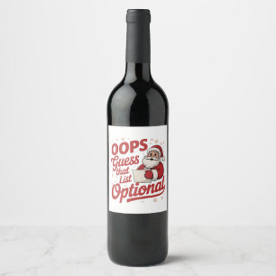 Étiquette Pour Bouteilles De Vin Oups Devinez Que Cette Liste Est Facultative Drôle