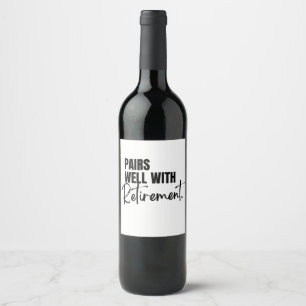 Étiquette Pour Bouteilles De Vin Paire bien avec le Étiquette de vin de retraite